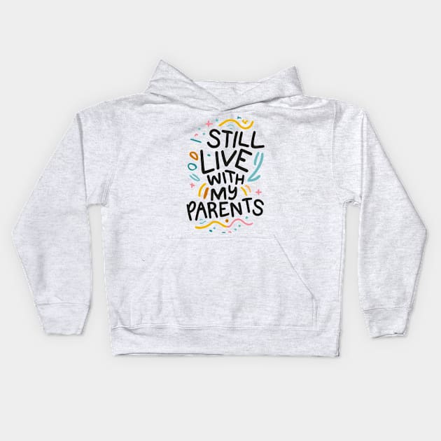 I Still Live with My Parents Light Kids Hoodie by Nuria the Cat
